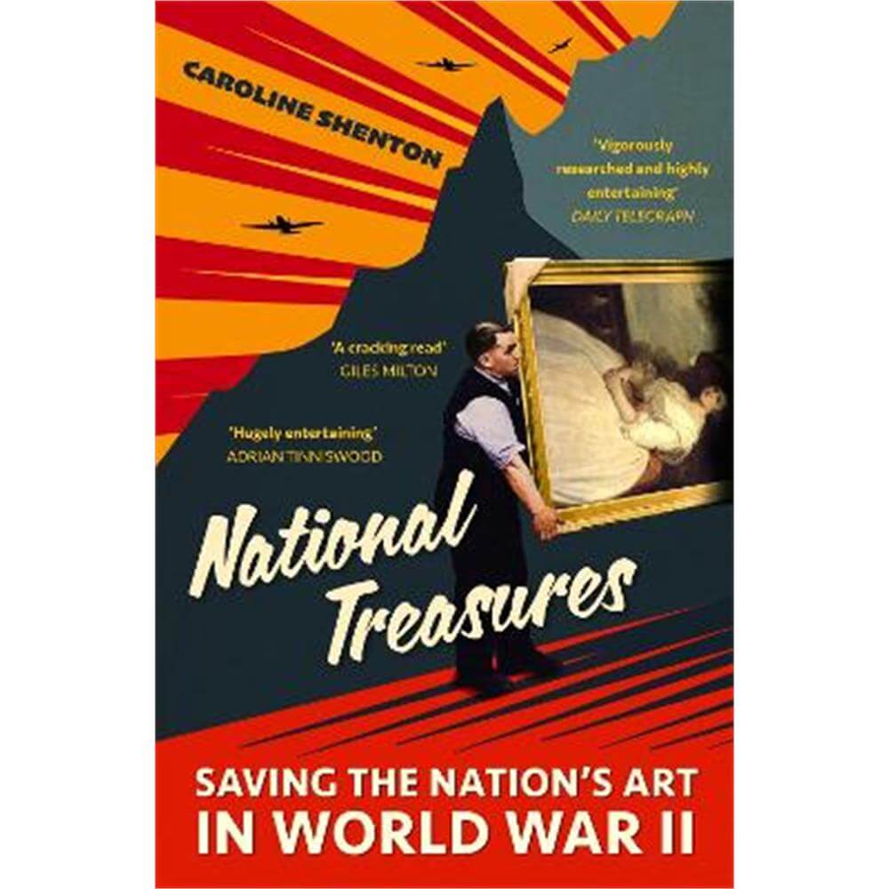 National Treasures: Saving The Nation's Art in World War II (Paperback) - Caroline Shenton